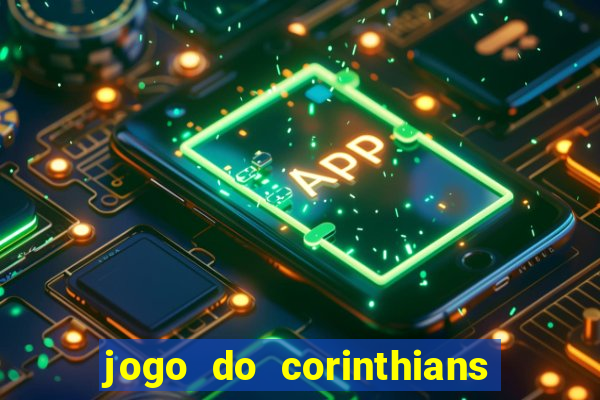 jogo do corinthians ao vivo multicanal